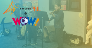 Boulder Philharmonic @ WOW!