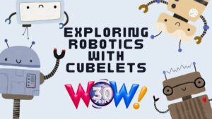 Exploring Robotics with Cubelets